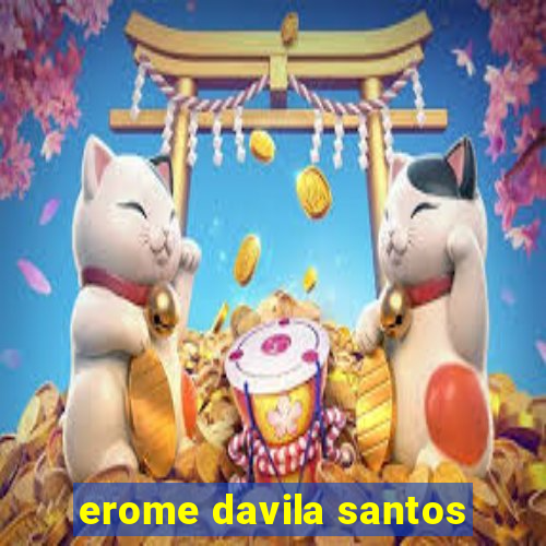 erome davila santos